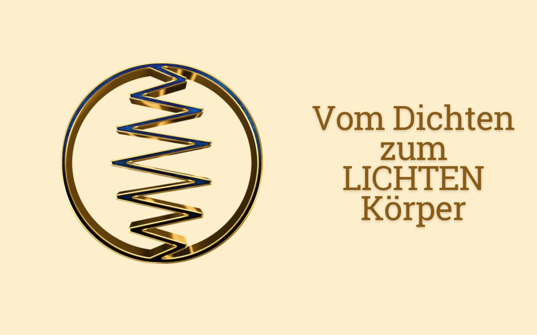 Vom dichten zum lichten Körper