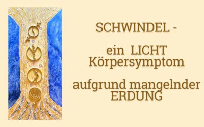 Schwindel – ein Lichtkörpersymptom aufgrund mangelnder Erdung