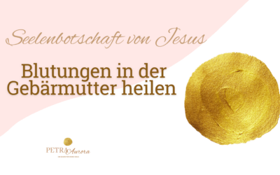 Blutungen in der Gebärmutter heilen – eine Botschaft von Jesus