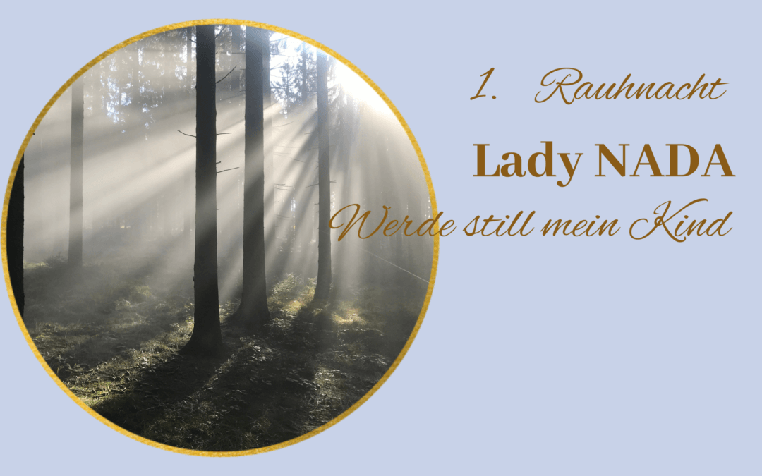 Lady NADA – Werde still mein Kind