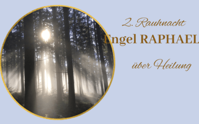 Engel RAPHAEL – über Heilung