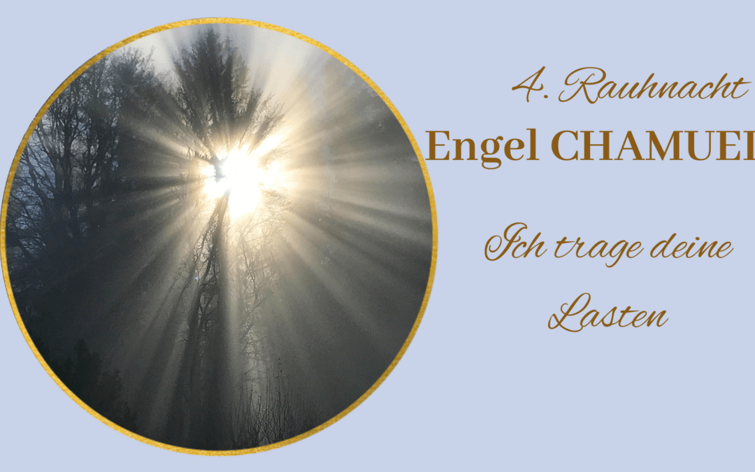 Engel Chamuel – Ich trage deine Lasten