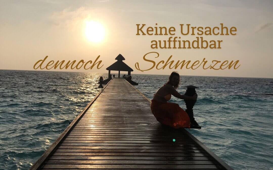 Keine Ursache auffindbar? Dennoch Schmerzen!