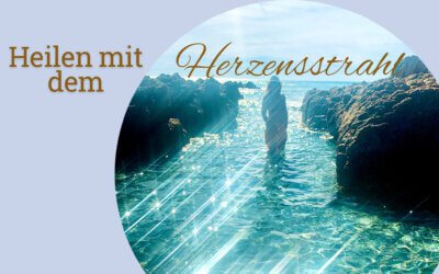 Heilen mit dem Herzensstrahl
