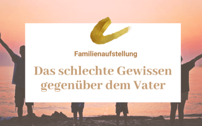 Das schlechte Gewissen gegenüber dem Vater