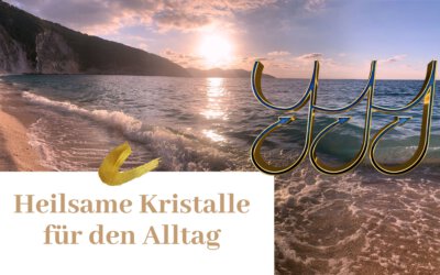 Heilsame Lichtkristalle für den Alltag – Glossar